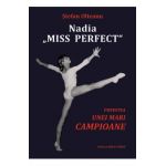 Nadia: Miss Perfect - Stefan Olteanu