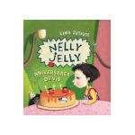 Nelly Jelly si aniversarea de vis - Lina Zutaute