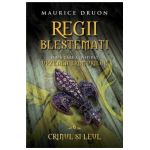 Regii blestemati Vol.6: Crinul si leul - Maurice Druon