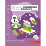 @vacantadevara. eu. Scrisorile verii. Caiet de antrenament pentru limba si literatura romana. Clasa a 7-a - Mihaela Daniela Cirstea