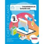 @vacantadevara. eu. Scrisorile verii. Caiet de vacanta. Clasa a 3-a - Maria Comanescu