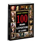 100 mari ganditori ai lumii - Philip Stokes