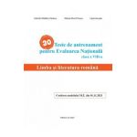 30 teste de antrenament pentru Evaluarea Nationala. Limba si literatura romana - Clasa 8 - Gabriela-Madalina Nitulescu, Mihaela-Elena Patrascu, Ligia Gheorghe