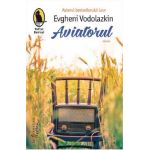 Aviatorul - Evgheni Vodolazkin