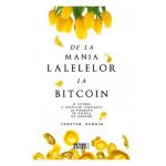 De la mania lalelelor la bitcoin - Torsten Dennin