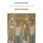 Despre pocainta. Despre adevaratul crestinism - Sfantul Tihon din Zadonsk