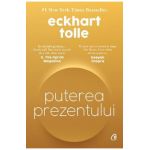 Puterea prezentului - Eckhart Tolle