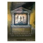 Aspecte sociale ale vietii spirituale din Dacia Romana - Sorin Pribac