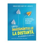 Cartea invatamantului la distanta, de la gradinita la clasa 12 - Douglas Fisher, Nancy Frey, John Hattie