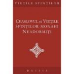 Ceaslovul si vietile sfintilor monahi neadormiti