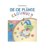 De ce plange clovnul? - Vasile Romanciuc