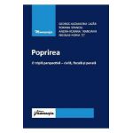 Poprirea. O tripla perspectiva: civila, fiscala si penala - George-Alexandru Lazar, Roxana Stanciu, Andra Roxana Trandafir, Nicolae Horia Tit