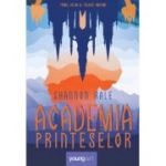 Academia printeselor - Shannon Hale