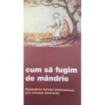 Cum sa fugim de mandrie