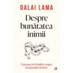 Despre bunatatea inimii - Dalai Lama