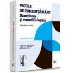 Viciile de consimtamant. Sanctiunea si remediile legale - Tatiana-Mihaela Ciolan