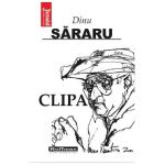 Clipa - Dinu Sararu