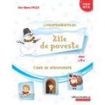 @vacantadeiarna. eu. Zile de poveste. Caiet de antrenament: Comunicare in limba romana, Matematica si Explorarea mediului. Clasa a 2-a - Ana-Maria Pal