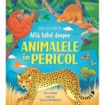 Afla totul despre animalele in pericol (Usborne) - Usborne Books
