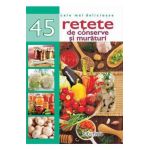 Cele mai delicioase 45 retete de conserve si muraturi
