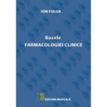 Bazele farmacologiei clinice - Ion Fulga