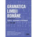 Gramatica limbii romane. Exercitii. Antrenament si performanta. Clasele 7-8 - Adina Dragomirescu