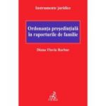 Ordonanta presedintiala in raporturile de familie - Diana Flavia Barbur