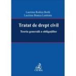Tratat de drept civil. Teoria generala a obligatiilor - Lacrima Rodica Boila, Lacrima Bianca Luntraru