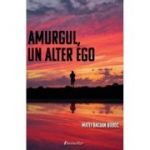 Amurgul, un alter ego - Matei Dacian Boboc