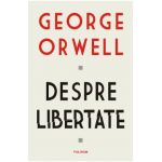 Despre libertate - George Orwell