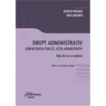 Drept administrativ. Administratia publica. Actul administrativ. Editia a 2-a - Ovidiu Podaru, Anca Boariu