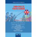 Limba engleza pentru examene. Grile tematice, explicate si comentate pentru admiterea la Academia de Politie - Amelia Ioana Petricica