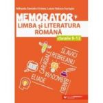 Memorator de limba si literatura romana pentru clasele 9-12 - Mihaela Daniela Cirstea, Laura Raluca Surugiu