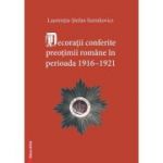 Decoratii conferite preotimii romane in perioada 1916–1921 - Laurentiu-Stefan Szemkovics