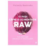 12 pasi catre o alimentatie raw - Victoria Boutenko