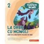 La drum cu Mowgli. Caiet de lucru pentru vacanta de vara, clasa a 2-a - Andreea-Elena Ene