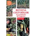 Rotatia culturilor in gradinile de legume - Blaise Leclerc