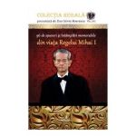 Colectia Regala Vol. 21: 96 de spuneri si intamplari memorabile din viata Regelui Mihai I - Dan-Silviu Boerescu