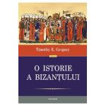 O istorie a Bizantului ed.2 - Timothy E. Gregory