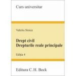 Drept civil. Drepturile reale principale. Editia 4 - Valeriu Stoica