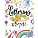 Lettering - Arta literelor desenate pentru copii