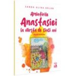 Amintirile Anastasiei la varsta de cinci ani. Poezii ilustrate - Sanda Alina Balan