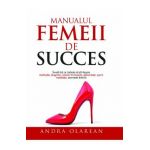 Manualul femeii de succes - Andra Olarean