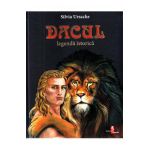 Dacul. Legenda istorica - Silvia Ursache