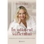 In adancul sufletului. Vindecarea prin metoda constelatiilor familiale - Hedi Hoka