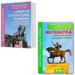 Admiterea in colegiile militare. Limba si literatura romana si Matematica - Gabriela Streinu Cercel, Irina Roxana Georgescu
