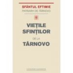 Vietile Sfintilor de la Tarnovo - Eftimie de Tarnovo