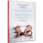 Culpa medicala si malpraxisul medical. Note de curs - Dan Perju Dumbrava