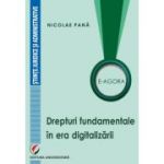 E-Agora. Drepturi fundamentale in era digitalizarii - Nicolae Pana