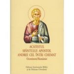 Acatistul Sfantului Apostol Andrei cel intai chemat, Ocrotitorul Romaniei (format mic)